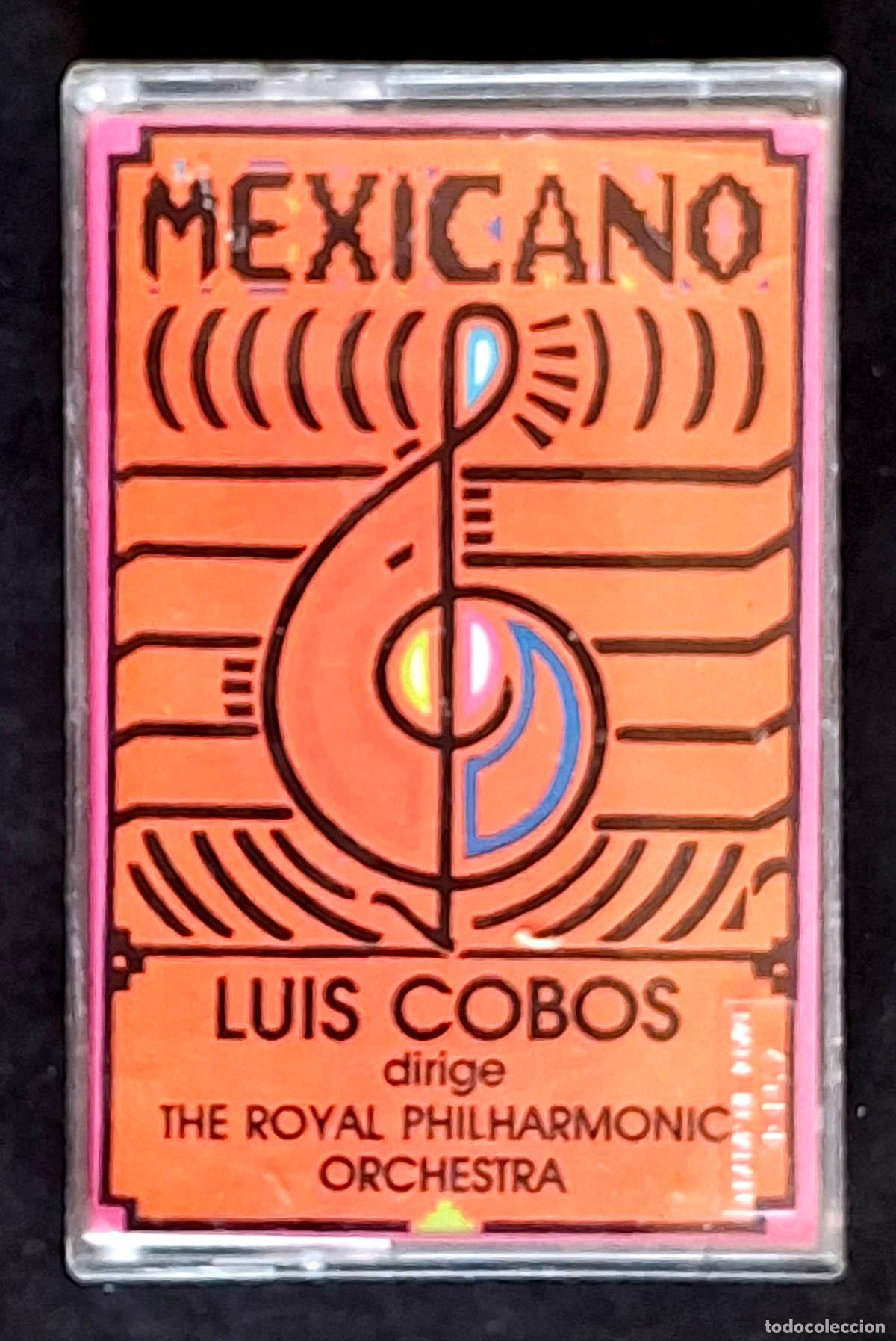 Casetes antiguos: Mexicano, Luis Cobos al frente de la Royal Philharmonic Orchestra