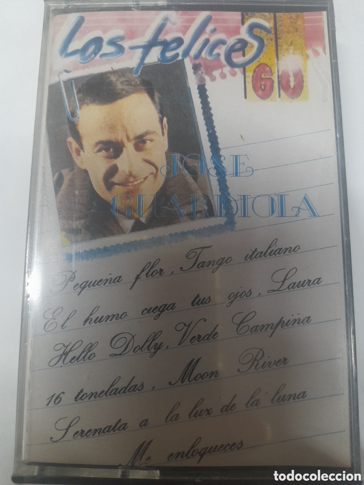 Casetes antiguos: JOSE GUARDIOLA. Los Felices 60.