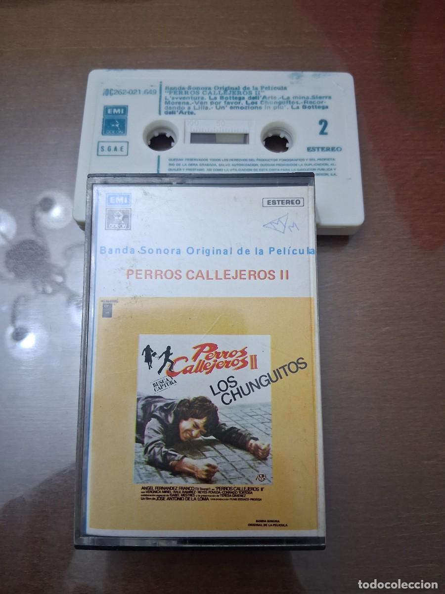 Casetes antiguos: Casete cinta musica banda sonora original de la Pel&iacute;cula PERROS CALLEJEROS II Los Chunguitos 1982
