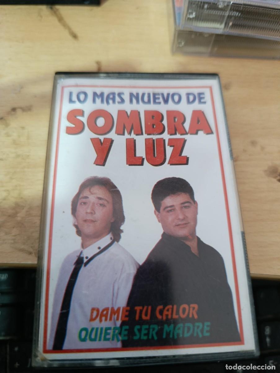Casetes antiguos: LO MAS NUEVO DE SOMBRA Y LUZ. DAME TU CALOR. C24F