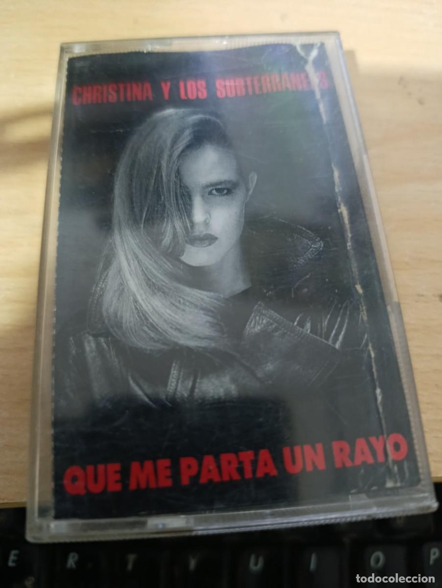 Casetes antiguos: CRISTINA Y LOS SUBTERRANEOS. QUE ME PARTA UN RAYO.. c24f