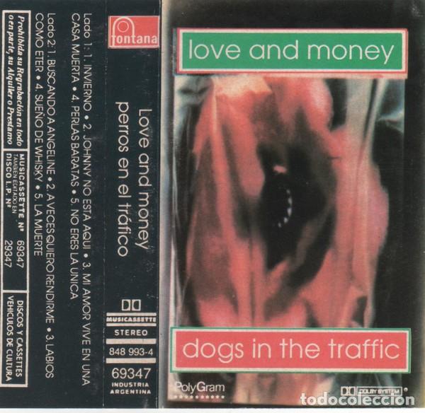 Casetes antiguos: Love And Money Perros En El Trafico 1991 Cassette Argentina Pop Rock Dogs In The Traffic