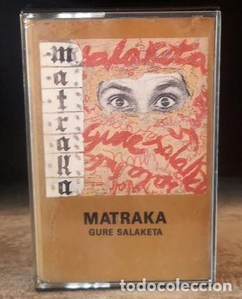 Casetes antiguos: MATRAKA - GURE SALAKETA
