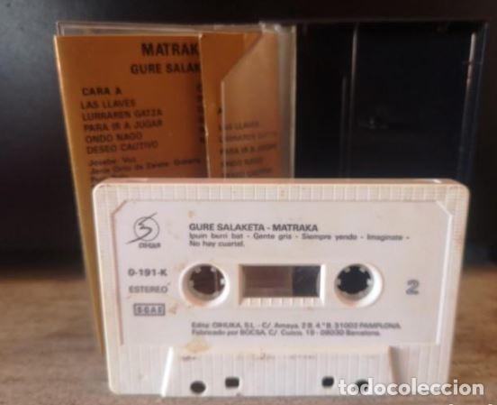 Casetes antiguos: MATRAKA - GURE SALAKETA - Foto 5