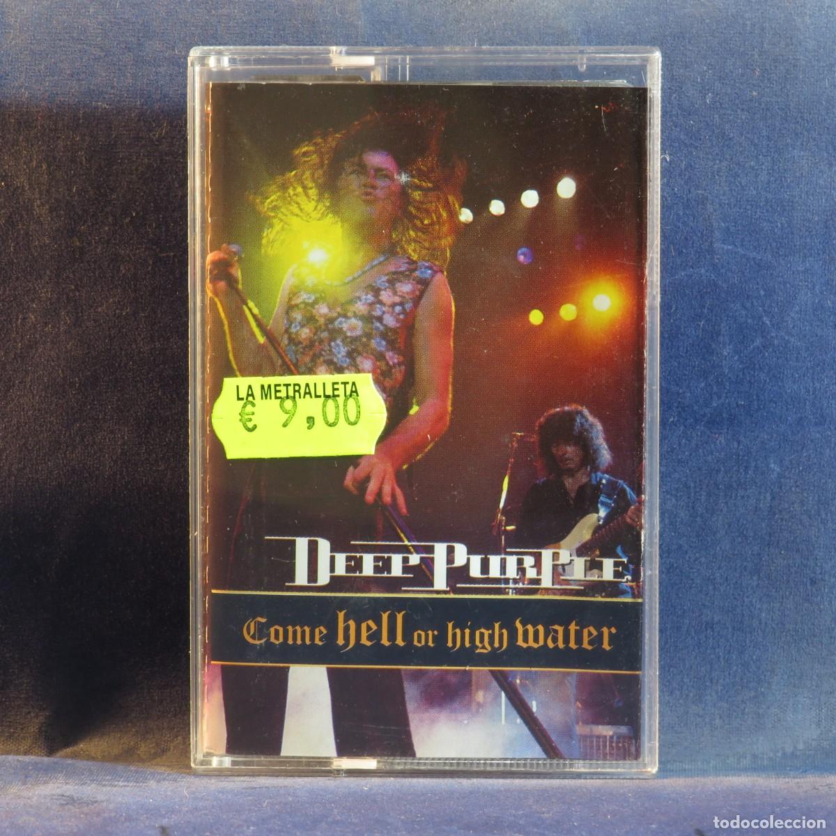 Casetes antiguos: DEEP PURPLE &ndash; COME HELL OR HIGH WATER - CASETE