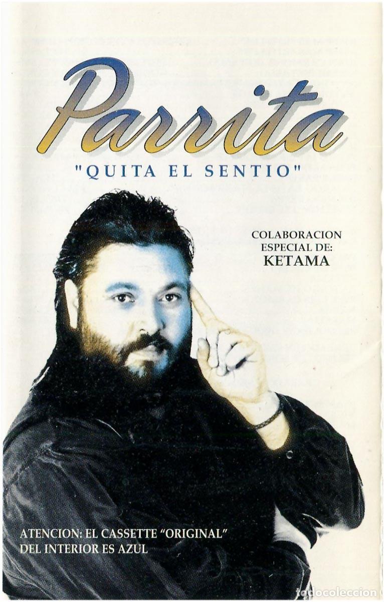 Casetes antiguos: Parrita con Ketama - Quita El Sentio - Cassette Spain 1997 - Horus - EX/EX