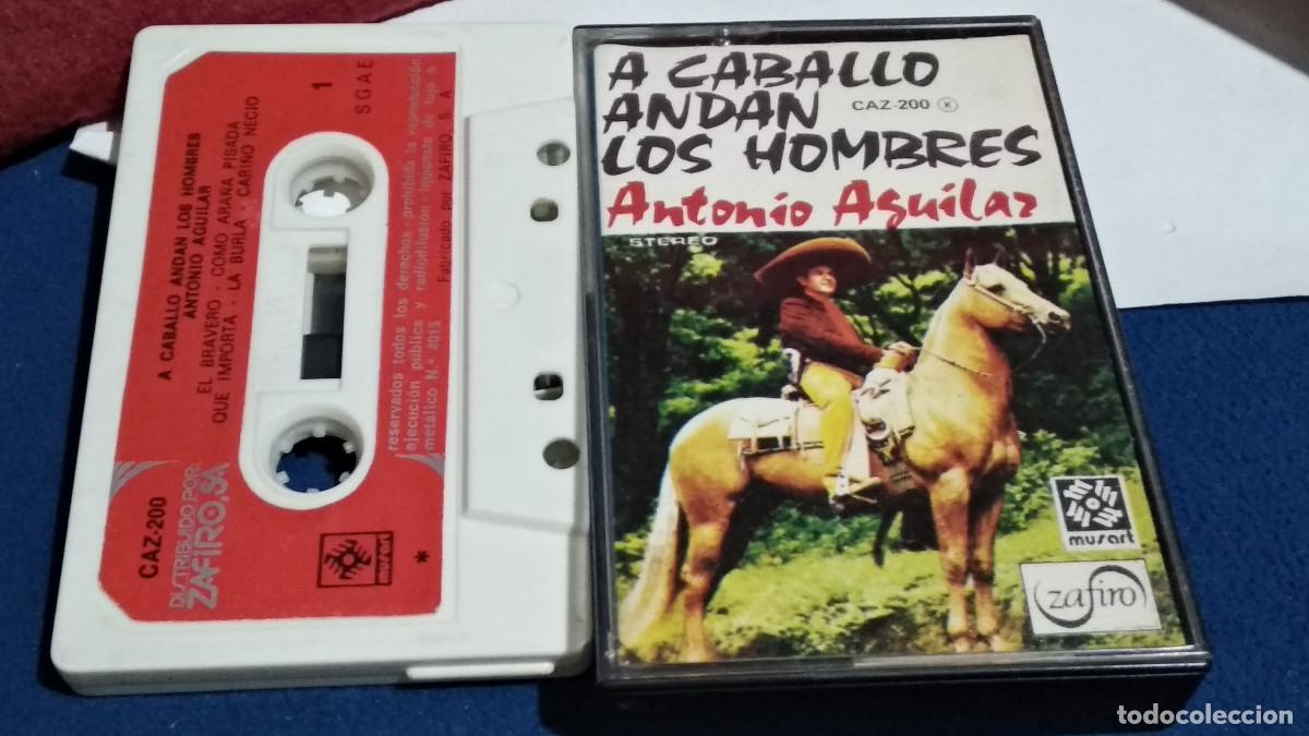 Casetes antiguos: ANTONIO AGUILAR / A CABALLO ANDAN LOS HOMBRES - RANCHERAS- 1976 ZAFIRO - CASETE CINTA