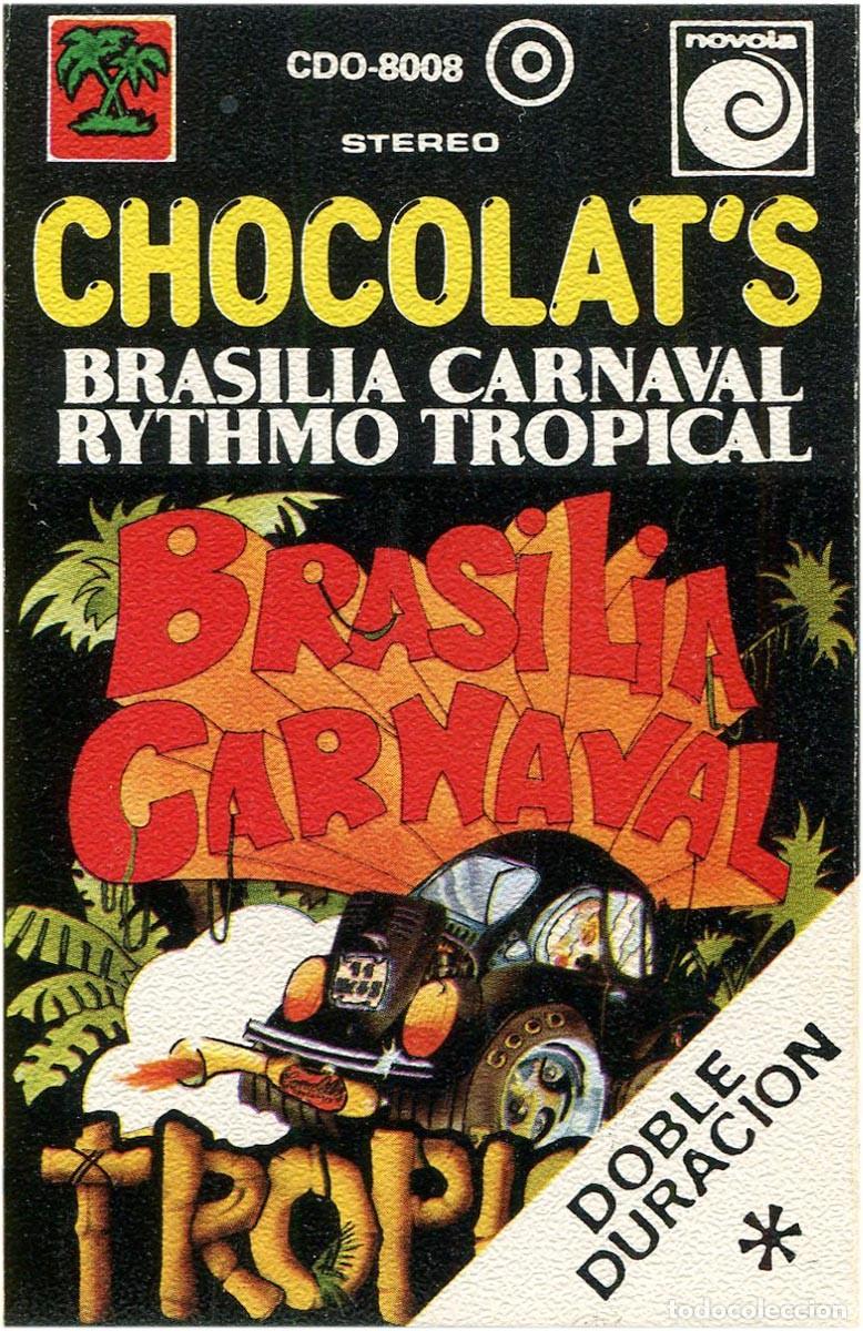 Casetes antiguos: Chocolat's - Brasilia Carnaval + Rythmo Tropical - Cassette Spain 1978 - Novola/Zafiro - EX/EX