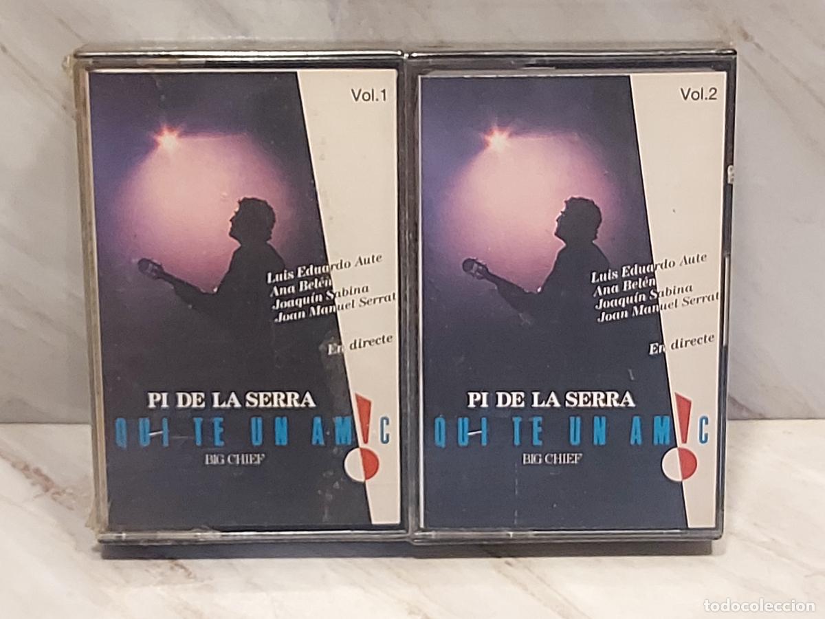 Casetes antiguos: DOBLE MC | PI DE LA SERRA - QUI T&Eacute; UN AMIC | AUTE/SERRAT/SABINA/ANA BEL&Eacute;N | PRECINTADO