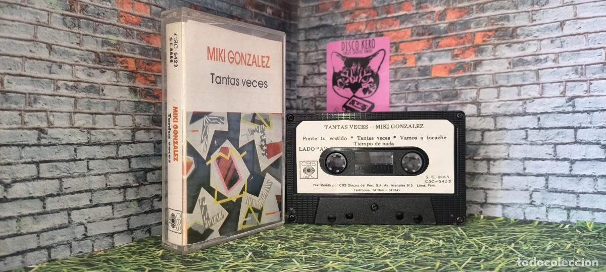 Casetes antiguos: Miki Gonzalez &rdquo;Tantas Veces&rdquo; Cassette edicion peruana