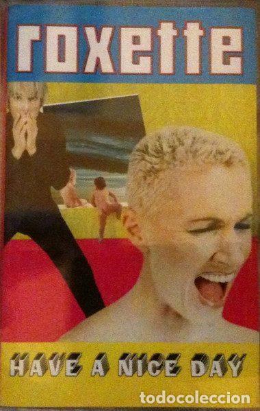 Alte Kassetten: Roxette &ndash; Have A Nice Day (Cassette, EMI 7243 4 98853 4 9)