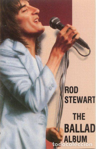 Casetes antiguos: Rod Stewart &ndash; The Ballad Album (Cassette, Mercury 830 785-4)