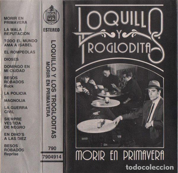 Casetes antiguos: Loquillo Y Trogloditas &ndash; Morir En Primavera (Cassette, Hispavox 790 7 90491 4)