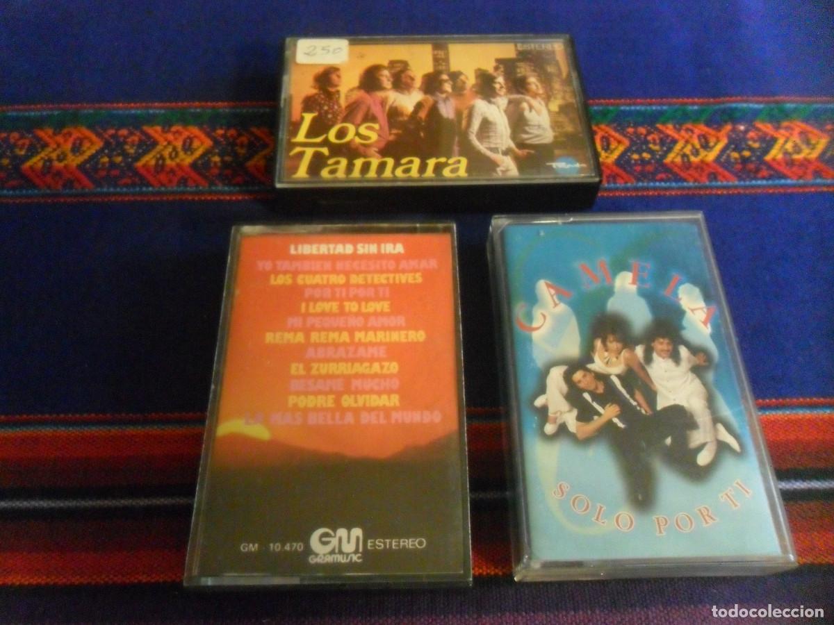 Old Cassettes: CAMELA SOLO POR TI, LOS TAMARA DE SANTIAGO VENGO AL MUNDO VOY, JUNCO HOLA MI AMOR, LIBERTAD SIN IRA.