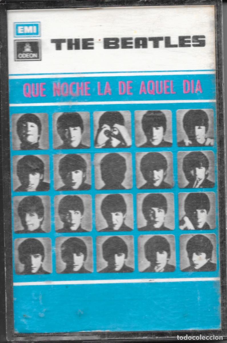 Casetes antiguos: Cassette Que noche la de aquel dia - Beatles