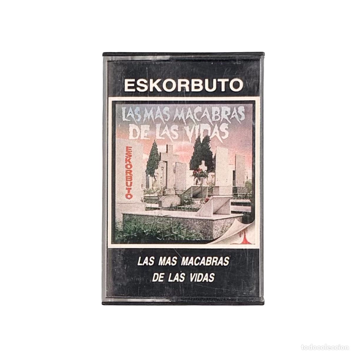 Casetes antiguos: CASSETTE. Eskorbuto. Las Mas Macabras De Las Vidas (VG+/VG+)