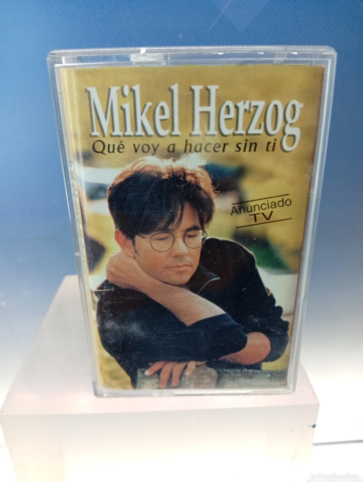 Casetes antiguos: Casete, Mikel Herzog, Que Voy A Hacer Sin Ti