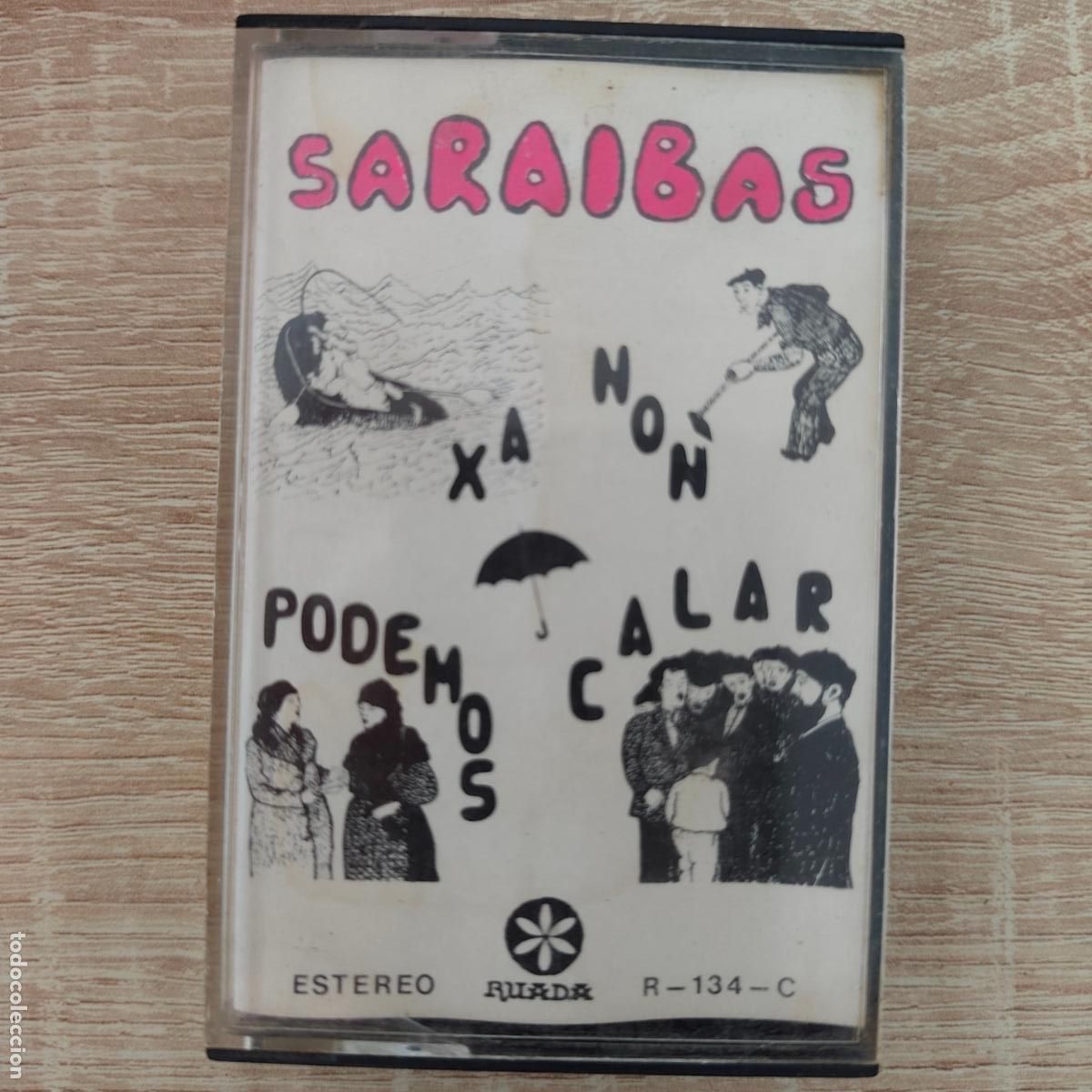 Casetes antiguos: SARAIBAS - CASETE RUADA - XA NON PODEMOS CALAR - FOLK PROTESTA GALLEGO - GALICIA