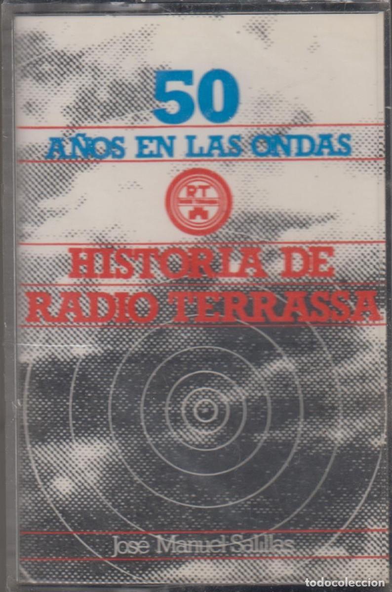 Casetes antiguos: Historia de Radio Terrassa cassette 50 a&ntilde;os en las ondas (Precintado) Jos&eacute; Manuel Salillas