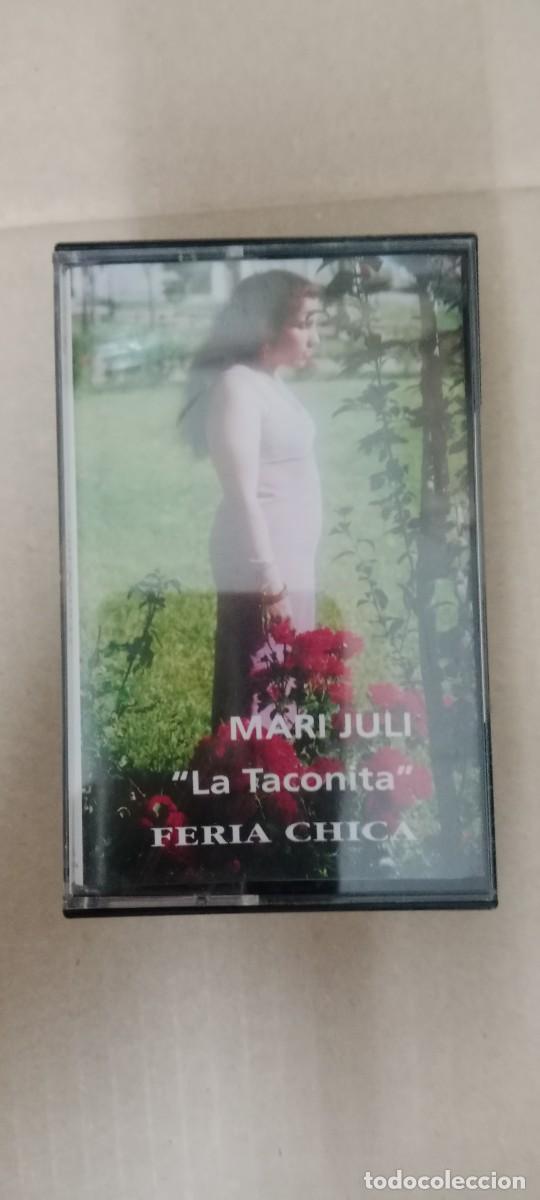 Casetes antiguos: CASETE MARI JULI LA TACONITA FERIA CHICA CASETE MUSICA CAS-67