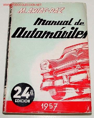 Carros e motociclos: Arias Paz, Manuel - Manual de Autom&oacute;viles 1957 - 24&ordf; EDICION -