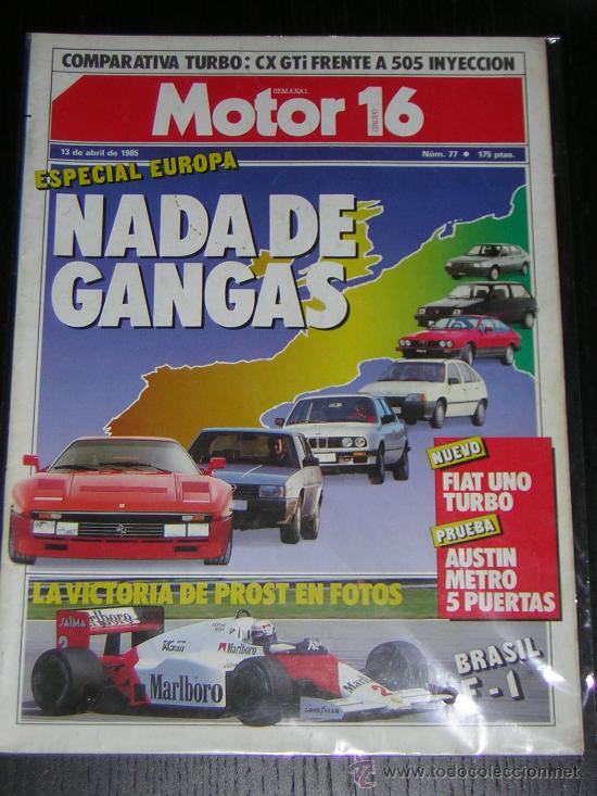 Coches y Motocicletas: MOTOR 16 - N&ordm; 77 - ABRIL 1985 - CITROEN CX GTI / PEUGEOT 505 INY / AUSTIN MAESTRO / FIAT UNO TURBO