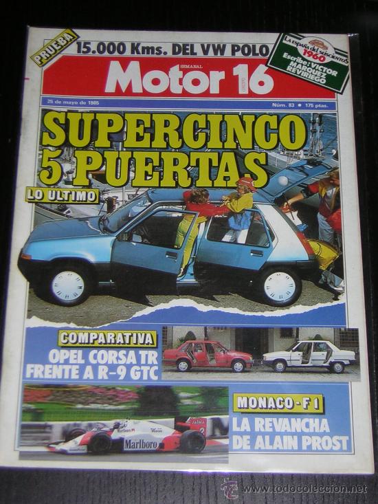 Coches y Motocicletas: MOTOR 16 - N&ordm; 83 - MAYO 1985 - VW POLO / RENAULT SUPERCINCO / RENAULT 9 GTC / OPEL CORSA TR