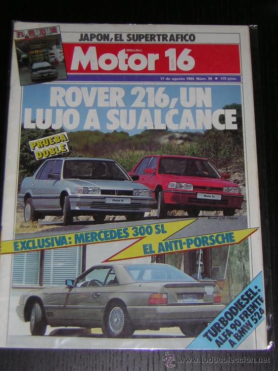 Coches y Motocicletas: MOTOR 16 - N&ordm; 95 - AGOSTO 1985 - ROVER 216 / MERCEDES 300 SL / BMW 524 TD / ALFA 90 TD