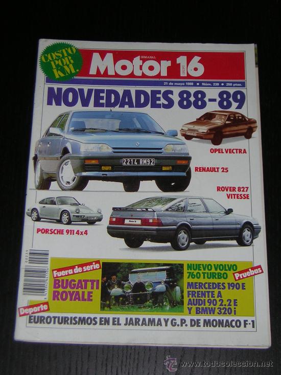 Coches y Motocicletas: MOTOR 16 N&ordm; 239 - MAYO 1988 - BUGATTI ROYALE / MERCEDES 190 E / AUDI 90 2.2 E / BMW 320 i / VOLVO