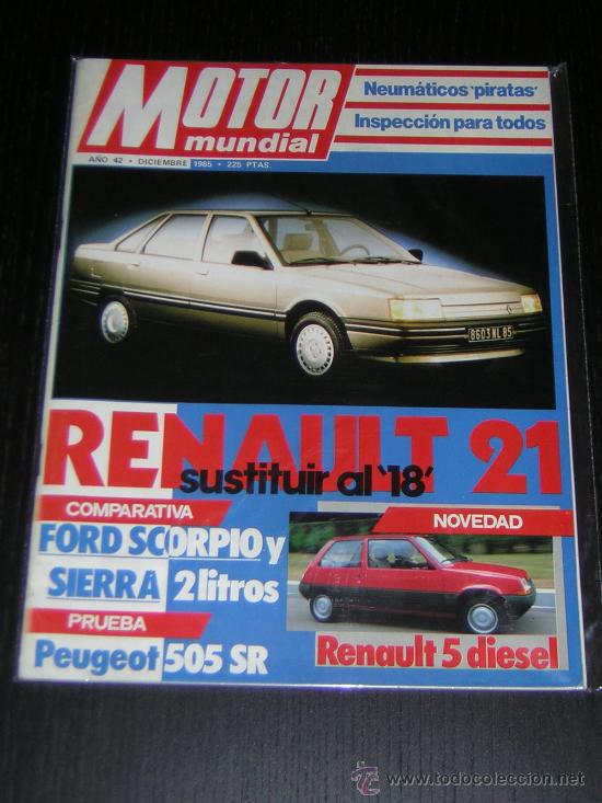 Coches y Motocicletas: MOTOR MUNDIAL N&ordm; 479 - DIC 1985 - FORD SIERRA 2.0 S - SCORPIO 2.0 / PEUGEOT 505 SR / RENAULT 21 - 5