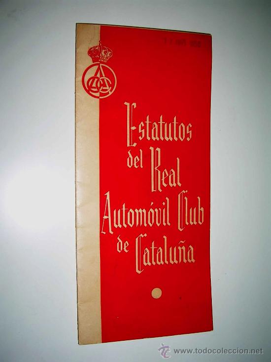 Automobili e Motociclette: Estatutos Real Autom&oacute;vil Club de Catalu&ntilde;a, 16 p&aacute;ginas, 23 x 10, a&ntilde;o 1956.