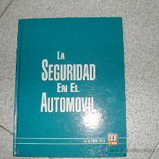 Coches y Motocicletas: LA SEGURIDAD EN EL AUTOMOVIL (COCHE ACTUAL) GUIA PRACTICA 177 PAG. . Lote 24674057
