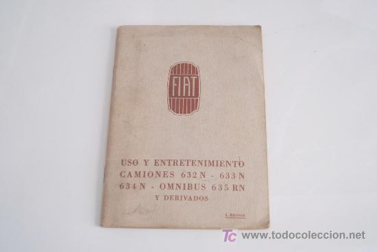 Coches y Motocicletas: Manual de Uso y Entretenimiento de los camiones FIAT 632N, 633N, 634N, Omnibus 635 RN. 1935.