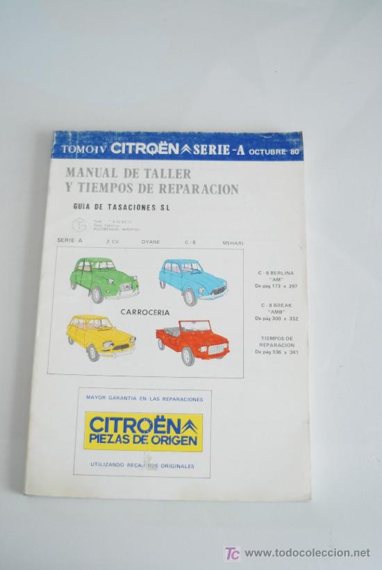 Coches y Motocicletas: Manual de Taller. Citr&ouml;en Serie A. C-8 Berlina y Break. Octubre 1980. Tomo IV.