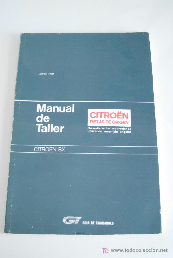 Coches y Motocicletas: Manual de Taller Citr&ouml;en BX. Junio 1989.