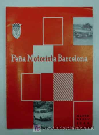 Coches y motocicletas: PE&Ntilde;A MOTORISTA BARCELONA. MARZO - ABRIL1964.