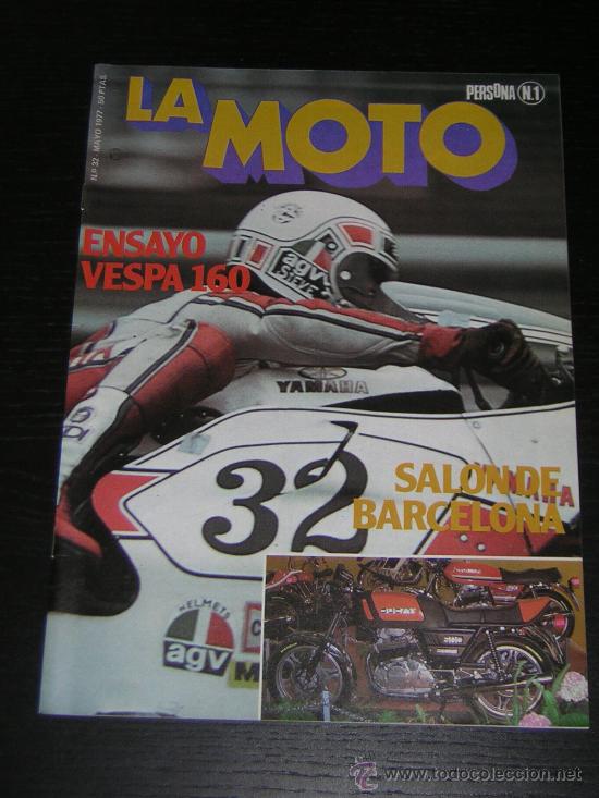Coches y Motocicletas: LA MOTO N&ordm; 32 - MAY 1977 - VESPA 160 ELECTRONICA / SALON BARCELONA / JACKY SAMARANCH