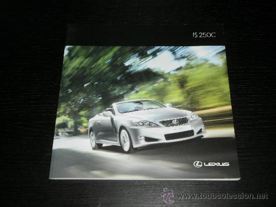 Autos und Motorr&auml;der: LEXUS IS 250 C - CATALOGO PUBLICIDAD ORIGINAL - 2009 - ESPA&Ntilde;OL