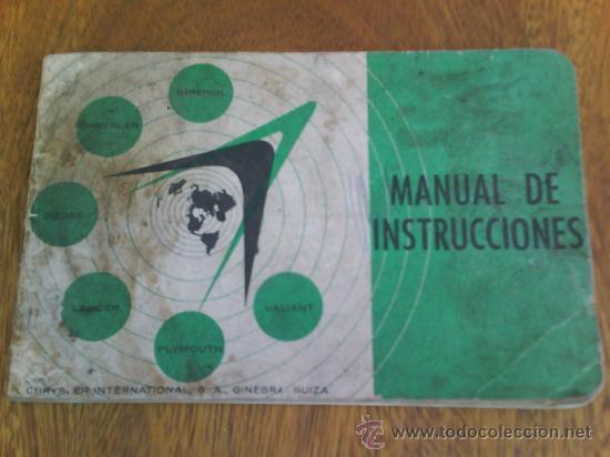 Coches y Motocicletas: MANUAL DE INSTRUCCIONES: DODGE, PLYMOUTH, CHRYSLER, IMPERIAL, VALIANT Y LANCER 1962 EN CASTELLANO