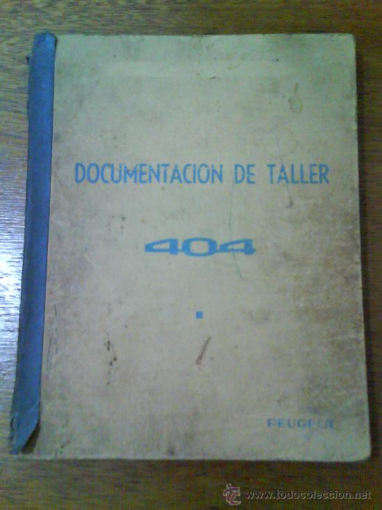 Coches y Motocicletas: MANUAL ORIGINAL DE TALLER: PEUGEOT 404 -1&deg; EDICI&Oacute;N, 1962 -224 P&Aacute;G. - EDITADO POR F&Aacute;BRICA EN ESPA&Ntilde;OL.