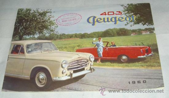 Coches y Motocicletas: CAT&Aacute;LOGO DE 403 PEUGEOT,BERLINA GRAN LUJO 403,A&Ntilde;O 1960
