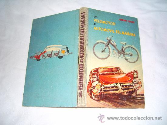Voitures et Motocyclettes: DEL VELOMOTOR AL AUTOMOVIL DE MA&Ntilde;ANA. JOACHIM FISCHER. EDITORES MANUEL MARIN. A&Ntilde;O 1956