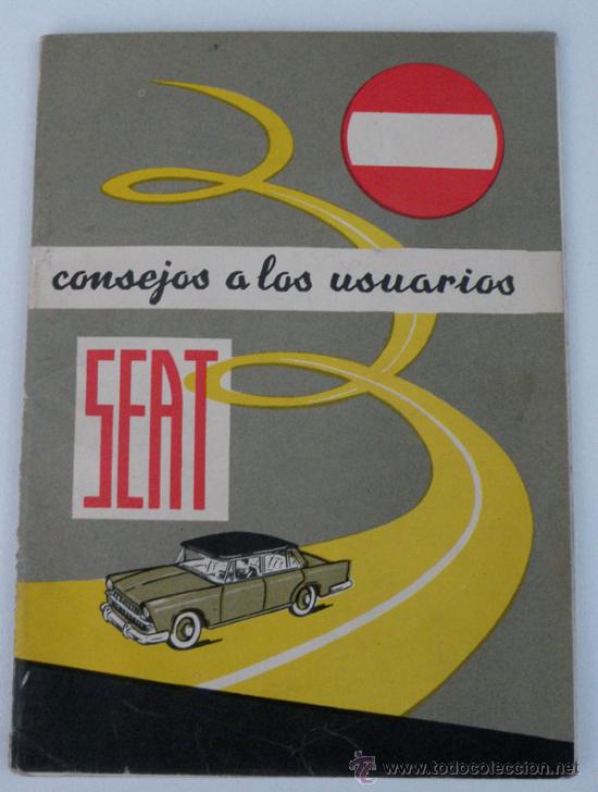 Coches y motocicletas: ANTIGUO CATALOGO DE SEAT - CONSEJOS A LOS USUARIOS - A&Ntilde;O 1965 - EN  -