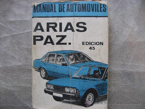Carros e motociclos: MANUAL DE AUTOMOVILES,ARIAS PAZ.A&Ntilde;O 1982...847 ILUSTRACIONES.836 PAGINAS.COCHES,MOTOR,MECANICA.