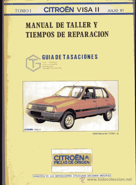 Coches y Motocicletas: MANUAL DE TALLER Y TIEMPOS DE REPARACION CITRO&Euml;N VISA II 1981 TOMOS I-II-III-IV
