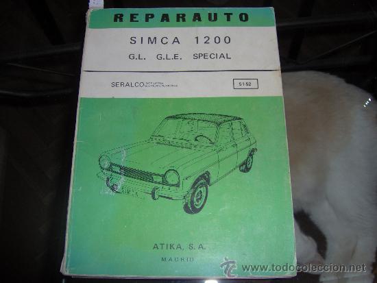 Voitures et Motocyclettes: Reparauto Simca 1200 - GL - GLE - Special - Atika S.A. MAdrid 1974 con ilustraciones, 25X19 cm.