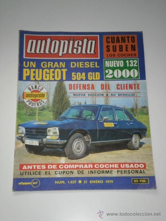 Coches y Motocicletas: AUTOPISTA N&ordm; 1037 - PEUGEOT 504 GLD / SEAT 132 2000
