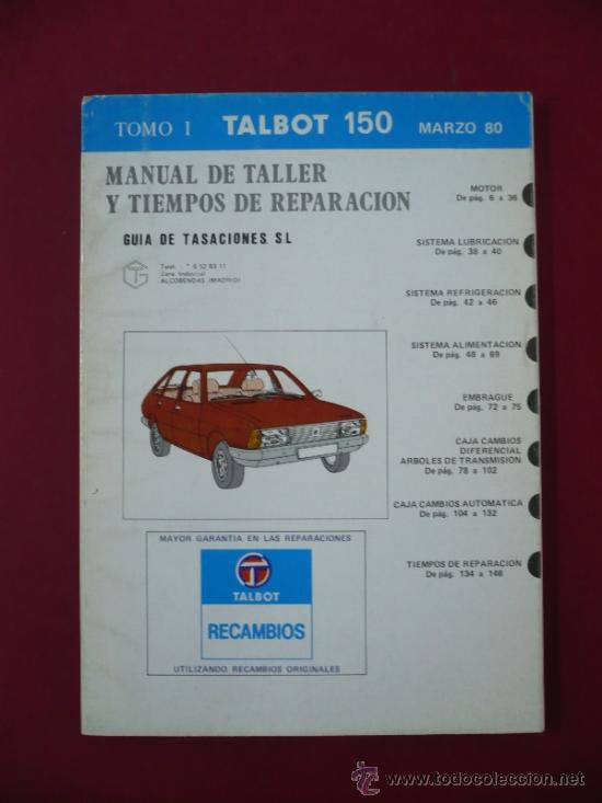 Autos und Motorr&auml;der: MANUAL DE TALLER Y TIEMPOS DE REPARACION TALBOT 150 TOMO I MARZO 80 GUIA DE TASACIONES TDK60