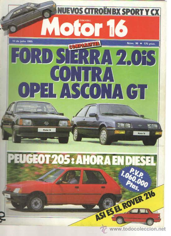 Coches y Motocicletas: MOTOR16 1985: OPEL ASCONA GT; FORD SIERRA S; PEUGEOT 205 SRD; ETC...