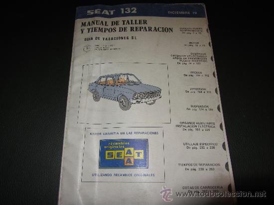 Coches y motocicletas: SEAT 132 MANUAL DE TALLER Y TIEMPOS DE REPARCION.